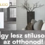 így lesz stílusos